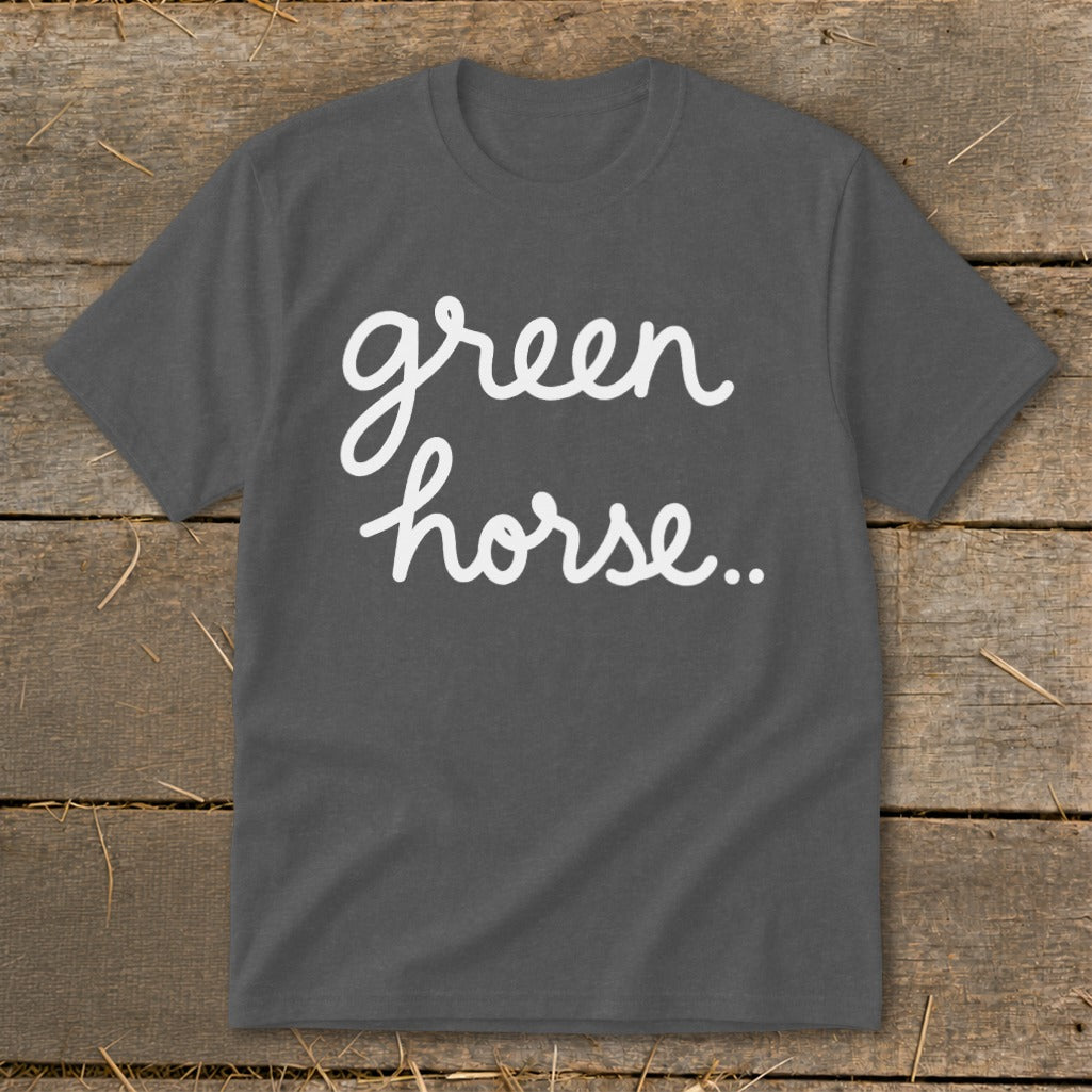 Gray t-shirt with white script text "green horse..".