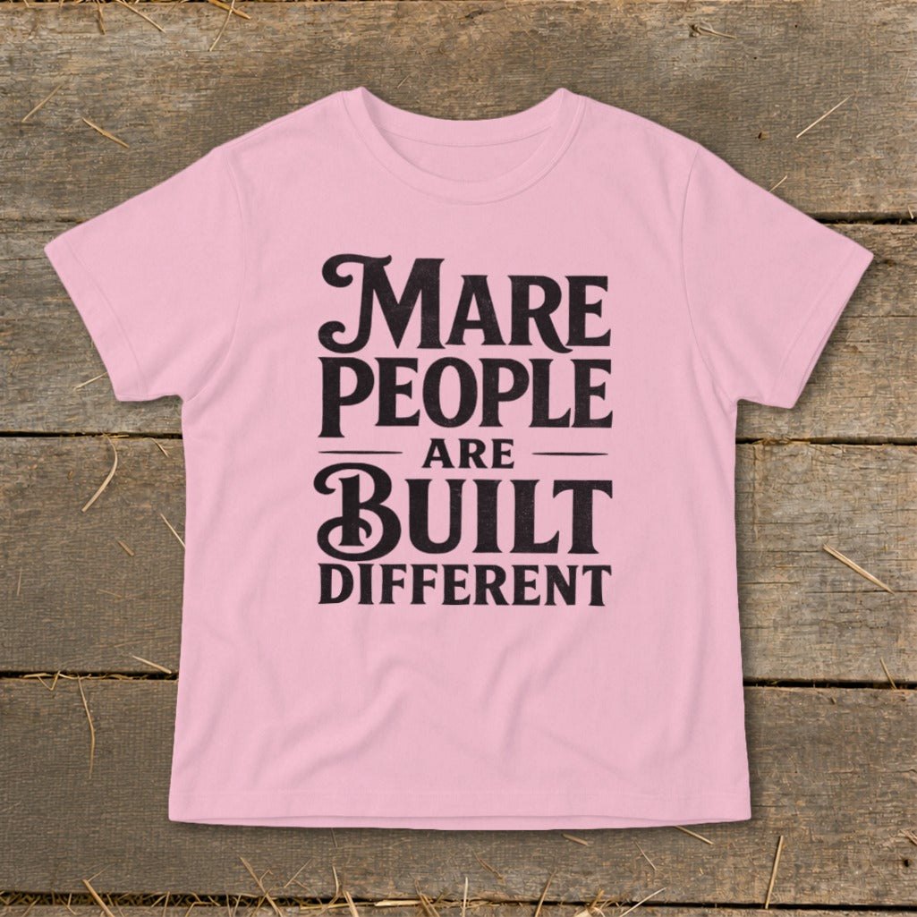 Pink t-shirt with black text reading "Mare People Are Built Different".
