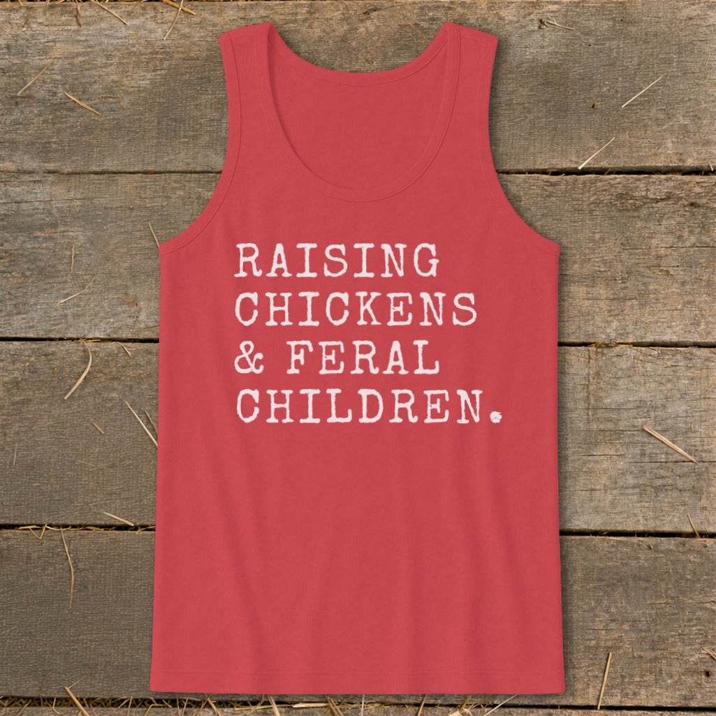 Red tank top with white text: "RAISING CHICKENS & FERAL CHILDREN."