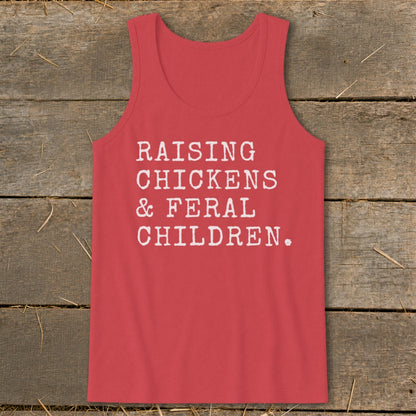 Red tank top with white text: "RAISING CHICKENS & FERAL CHILDREN."