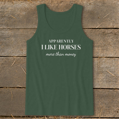 Green tank top with white text "Apparently I like horses more than money".