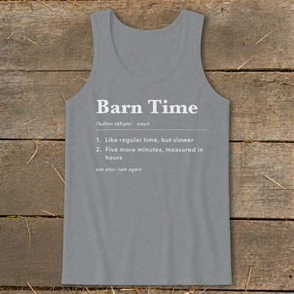 Gray tank top with "Barn Time" definition: "Like regular time, but slower".