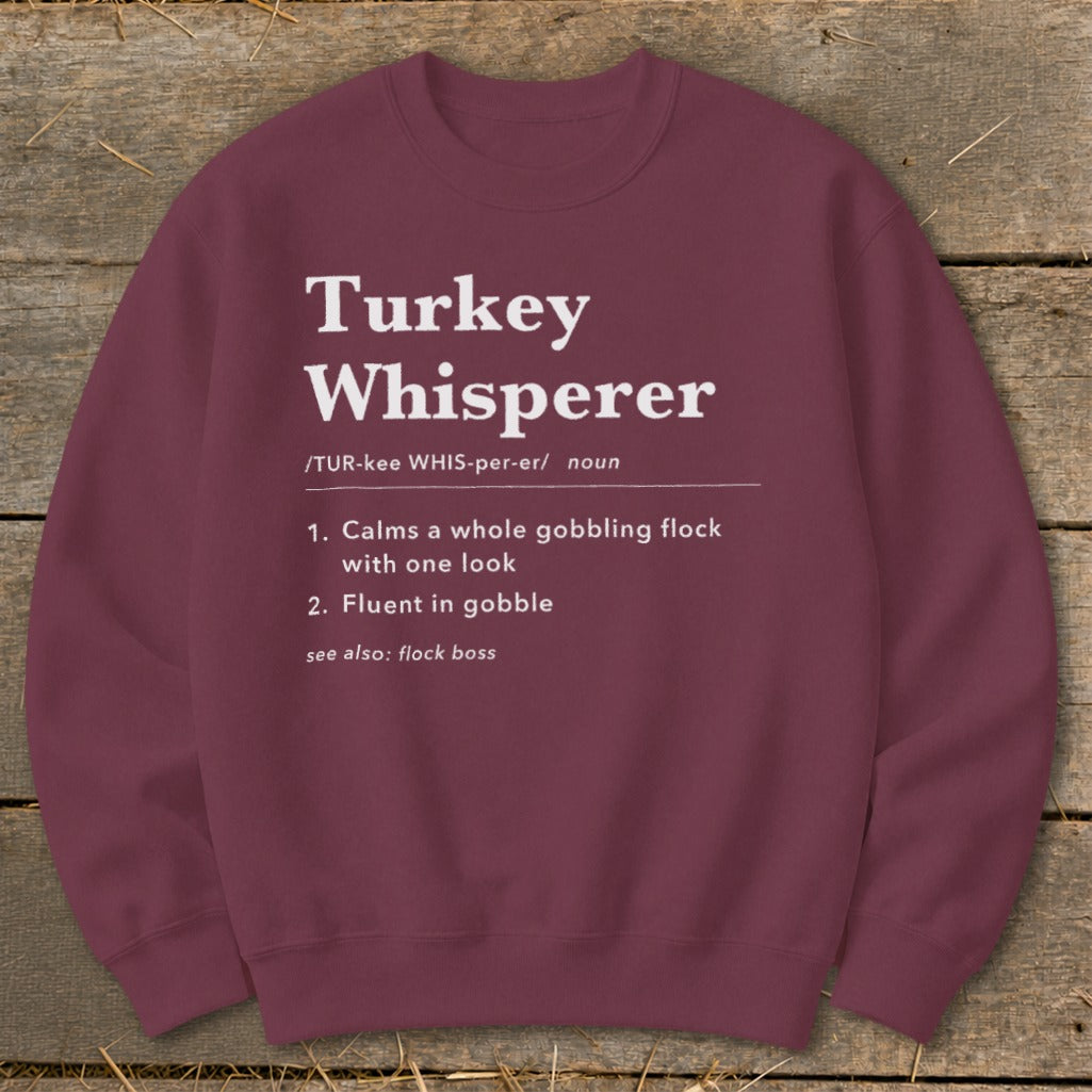 Turkey Whisperer Definition Sweatshirt