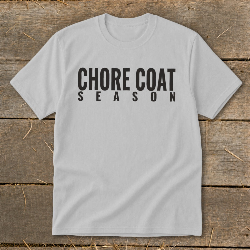 Light gray t-shirt with black text reading "CHORE COAT SEASON".