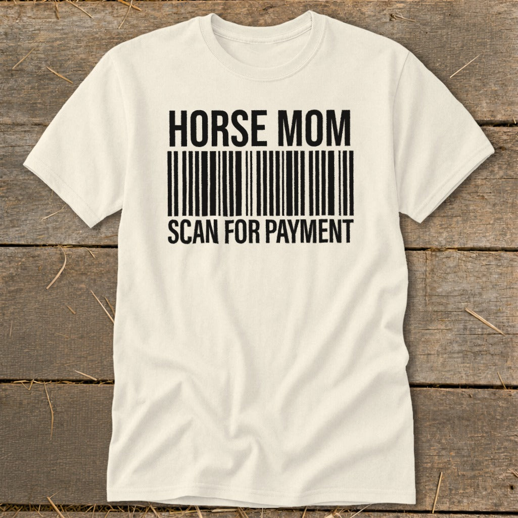Cream t-shirt with "HORSE MOM SCAN FOR PAYMENT" text and barcode graphic.