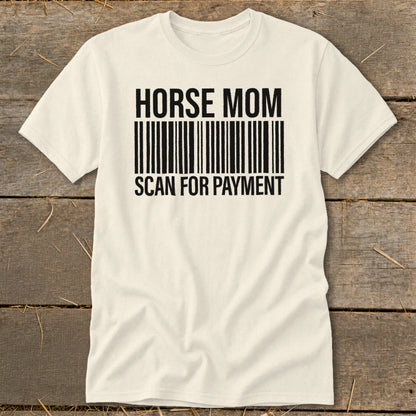 Cream t-shirt with "HORSE MOM SCAN FOR PAYMENT" text and barcode graphic.
