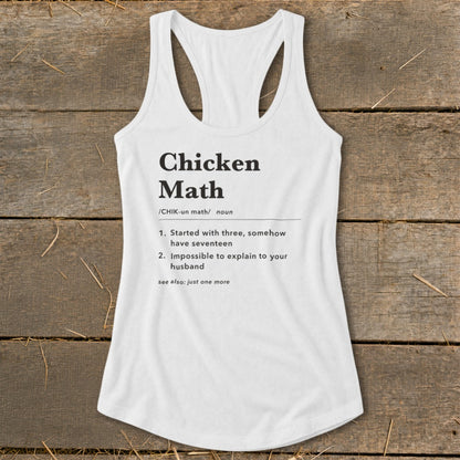 White tank top with "Chicken Math" definition including humorous explanations.