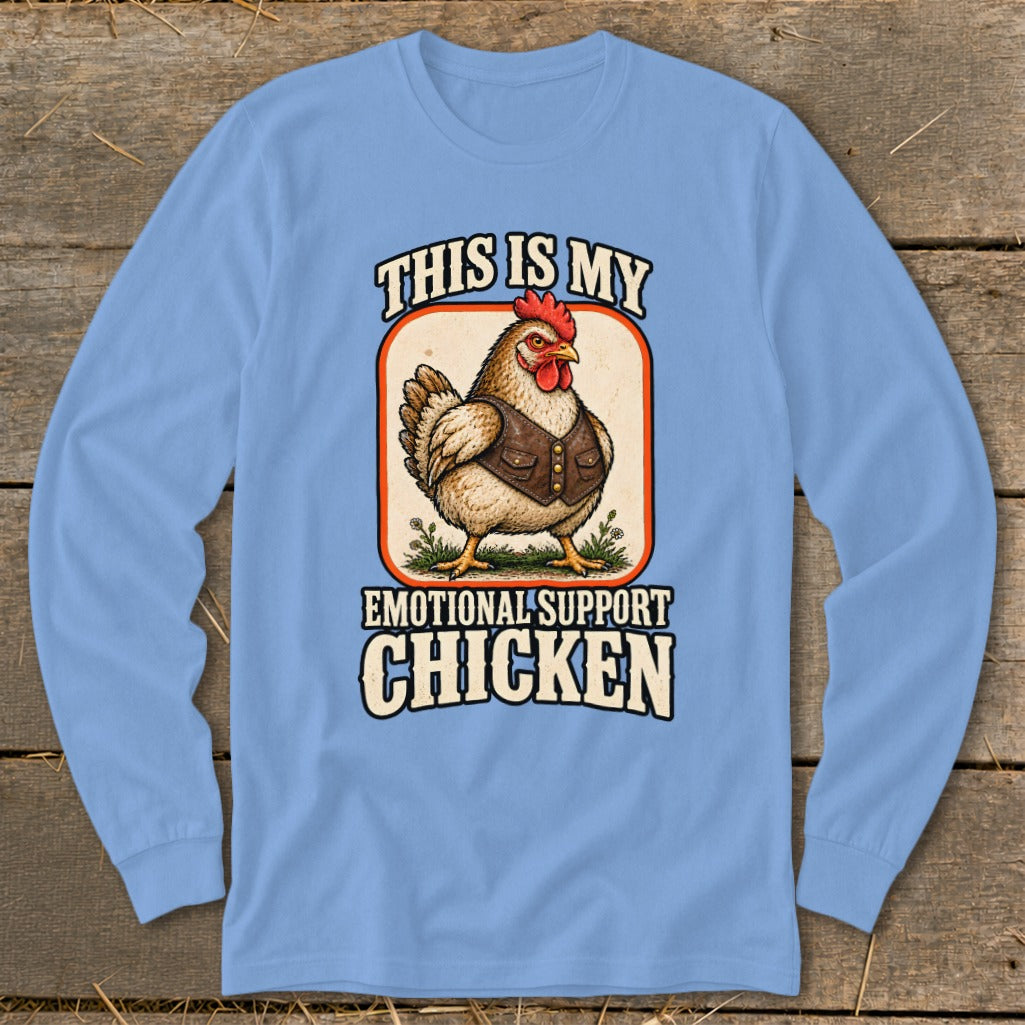Light blue long sleeve shirt with a chicken wearing a vest, "This Is My Emotional Support Chicken".
