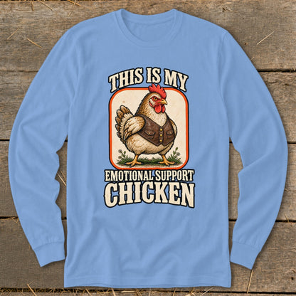 Light blue long sleeve shirt with a chicken wearing a vest, "This Is My Emotional Support Chicken".
