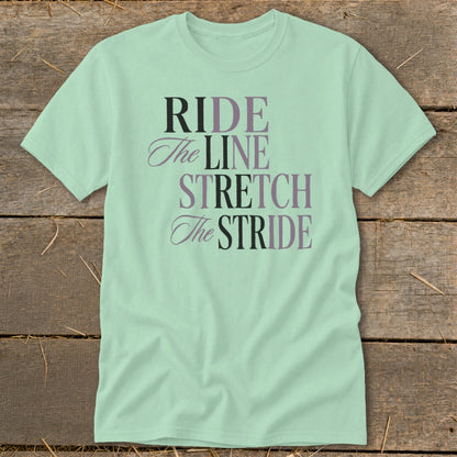 Mint t-shirt with "RIDE The LINE STRETCH The STRIDE" text in black and purple.