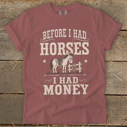Maroon t-shirt with "Before I Had Horses I Had Money" text and cartoon horse illustration.