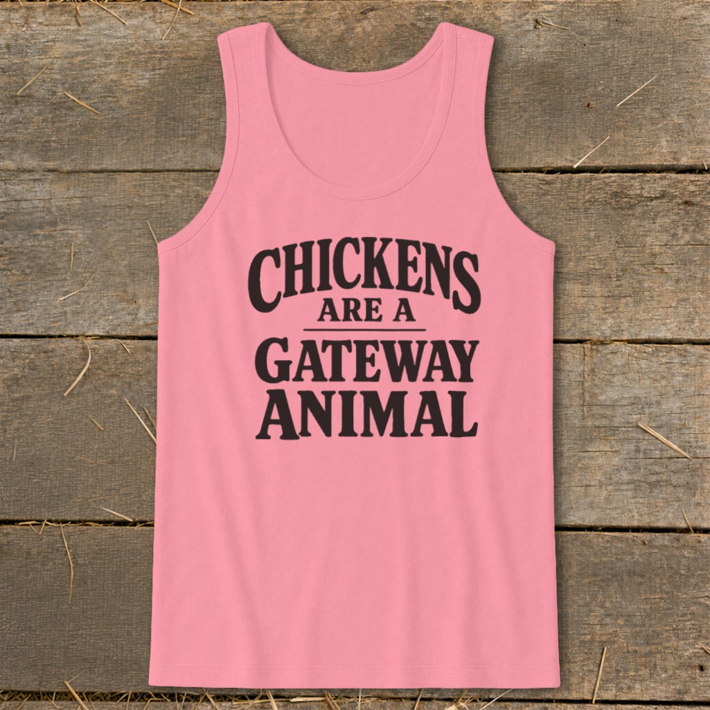 Pink tank top with black text that reads "CHICKENS ARE A GATEWAY ANIMAL".