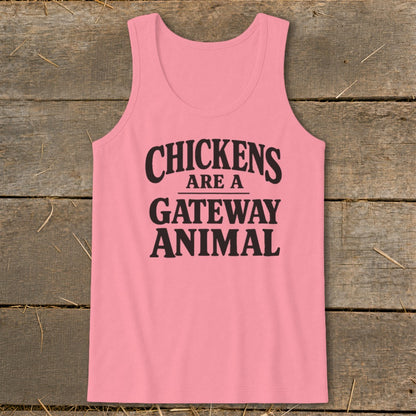Pink tank top with black text that reads "CHICKENS ARE A GATEWAY ANIMAL".