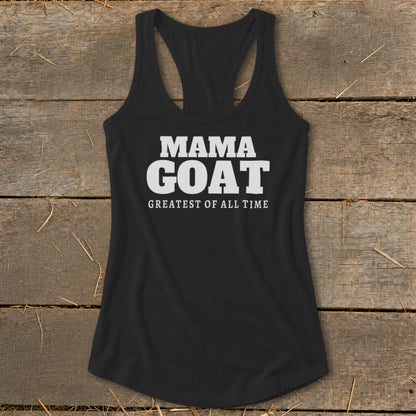 Black racerback tank top with "MAMA GOAT GREATEST OF ALL TIME" text.