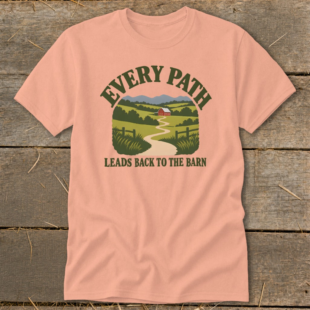 Peach t-shirt with graphic reading "EVERY PATH LEADS BACK TO THE BARN" and a farm scene.