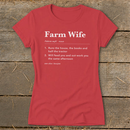 Red t-shirt with "Farm Wife" definition: "Runs the house, books, and half the tractor."