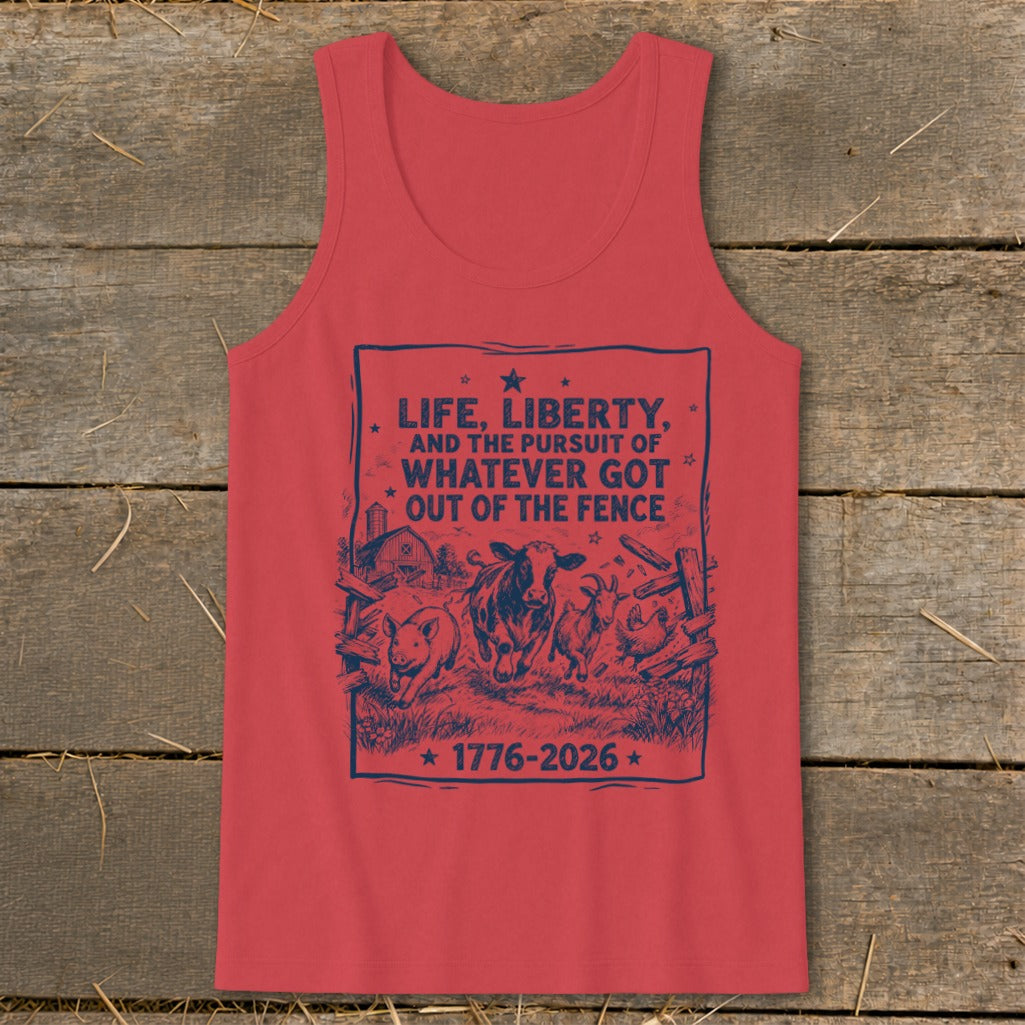 Red tank top with blue graphic of farm animals and text "LIFE, LIBERTY, AND THE PURSUIT OF WHATEVER GOT OUT OF THE FENCE 1776-2026".