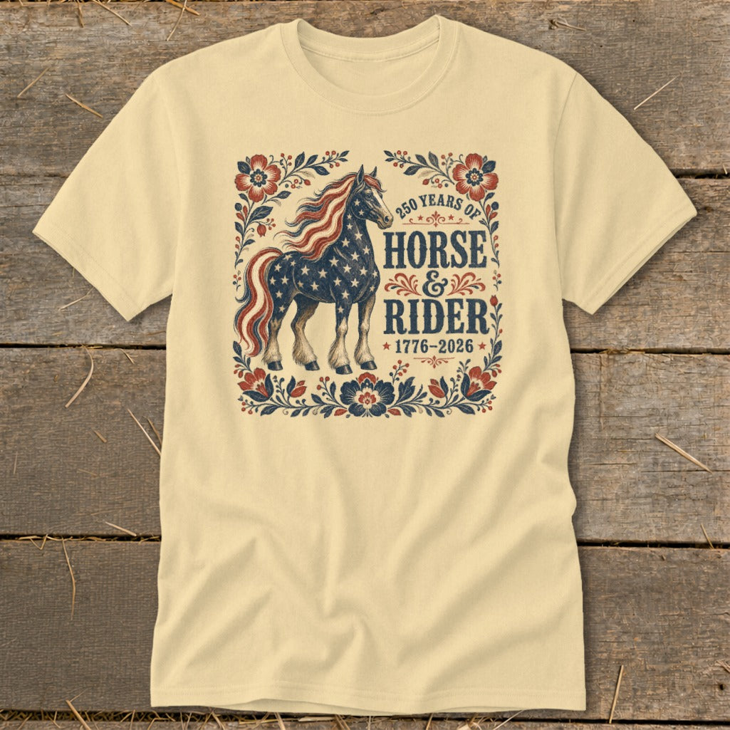 T-shirt with American flag horse and text "250 Years of Horse & Rider 1776-2026".