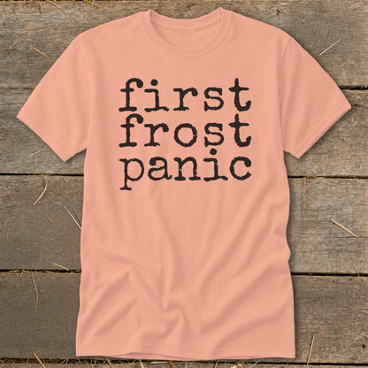 Peach t-shirt with black text reading "first frost panic".