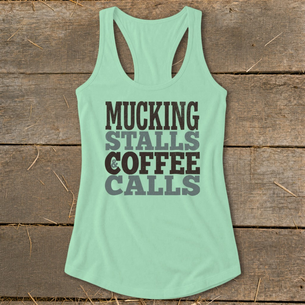 Mint green tank top with "Mucking Stalls & Coffee Calls" graphic.