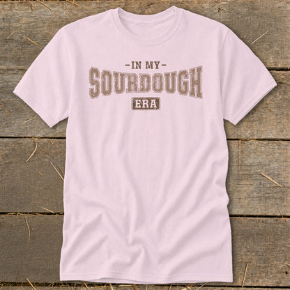 Light pink t-shirt with brown text reading "-IN MY- SOURDOUGH ERA".