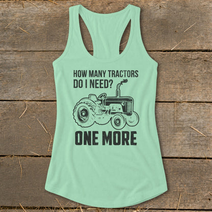 Light green tank top with "How Many Tractors Do I Need? One More" and tractor graphic.