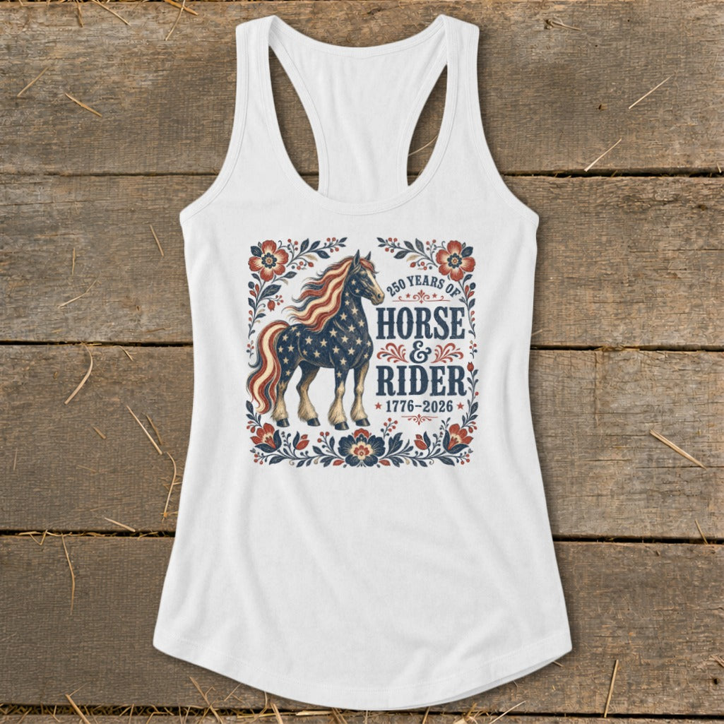 White tank top with patriotic horse graphic and text "250 Years of Horse & Rider 1776-2026".