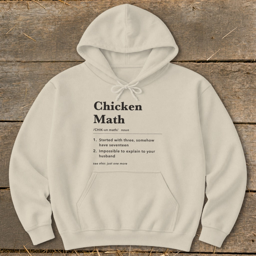 Cream hoodie with "Chicken Math" definition print, describing starting with three and ending with seventeen.