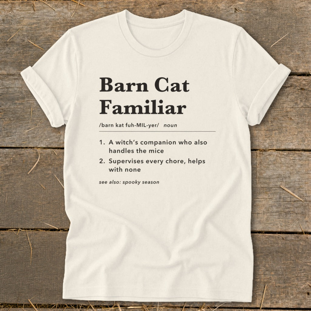 T-shirt with text defining "Barn Cat Familiar" with two bullet points.