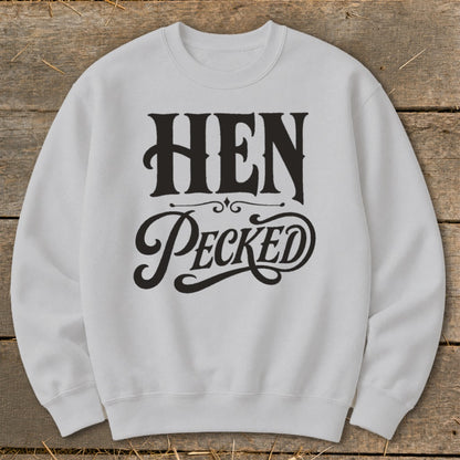Light gray crewneck sweatshirt with black text reading "HEN PECKED".
