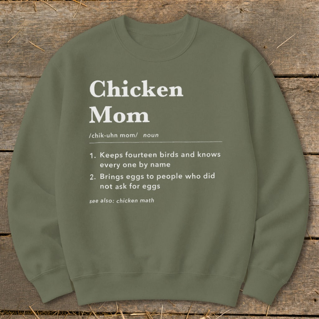 Olive green sweatshirt with "Chicken Mom" definition and chicken math reference.