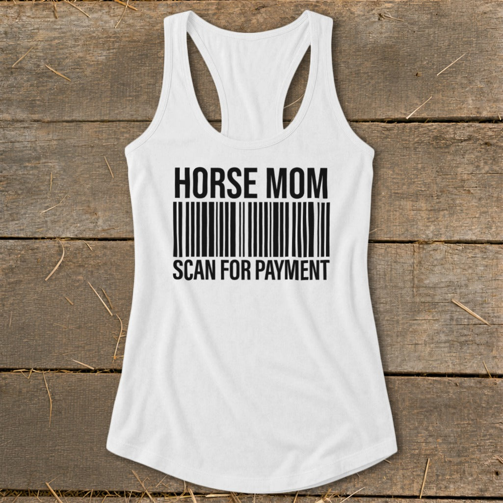 White tank top with black text and barcode: "HORSE MOM SCAN FOR PAYMENT".