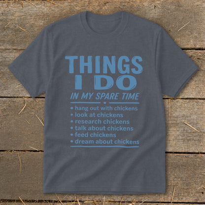 Dark blue t-shirt with "Things I Do In My Spare Time" and chicken-related activities.
