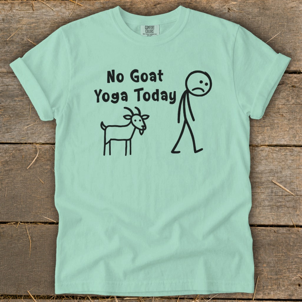 Light teal t-shirt with black text "No Goat Yoga Today" and stick figures.