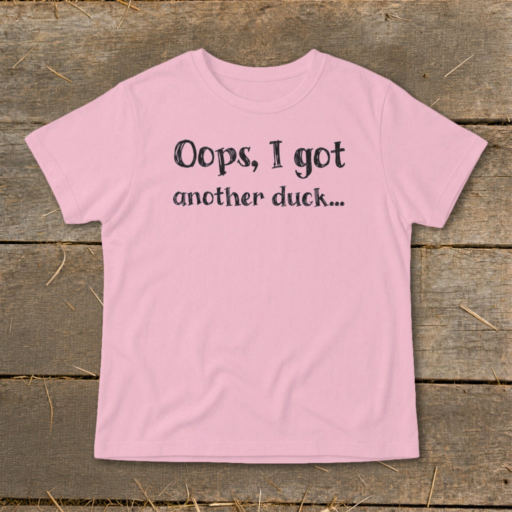 Pink t-shirt with text "Oops, I got another duck..."