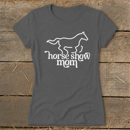 Dark grey t-shirt with white horse outline and "horse show mom" text.