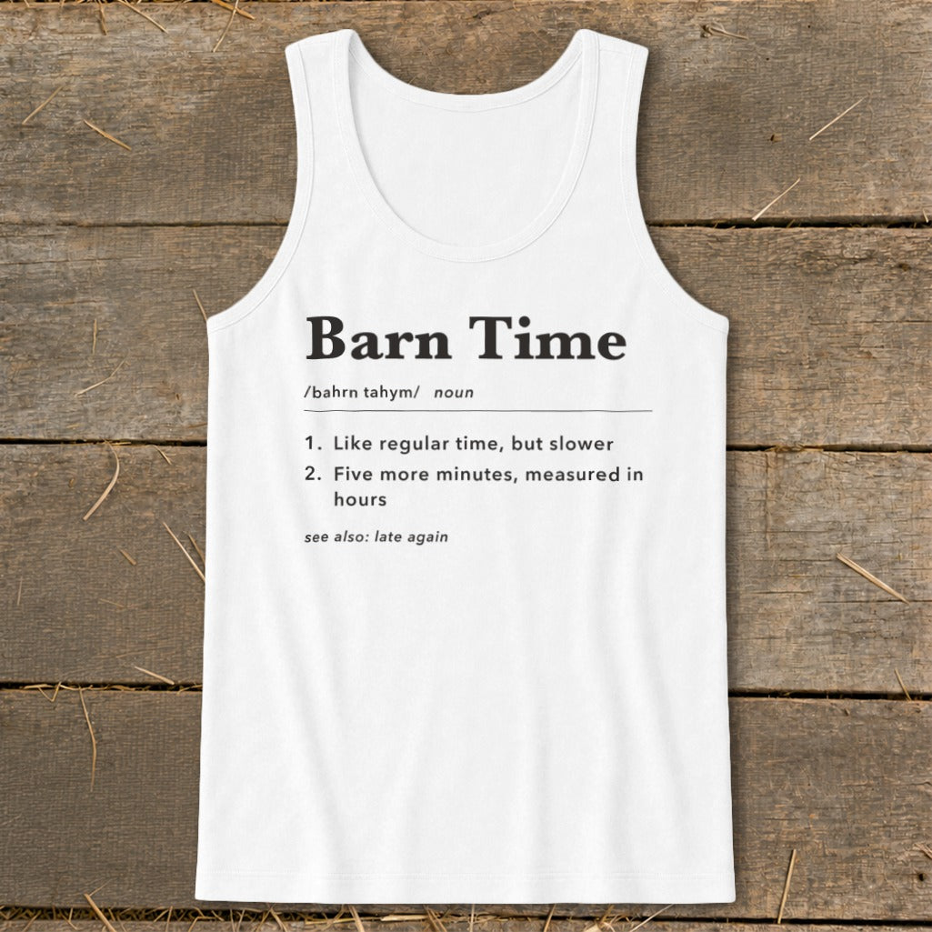 White tank top with "Barn Time" definition: slower time, measured in hours.