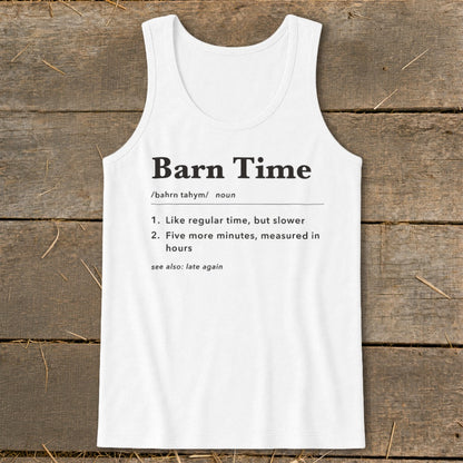 White tank top with "Barn Time" definition: slower time, measured in hours.