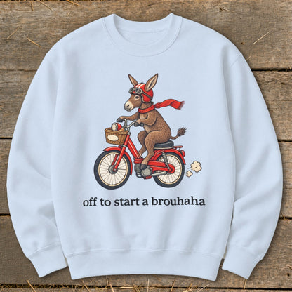 Off To Start a Brouhaha Sweatshirt