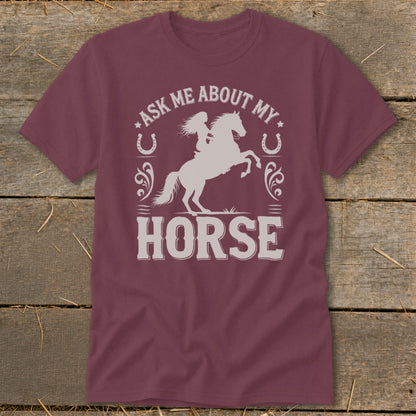 Maroon t-shirt with "Ask Me About My Horse" graphic and a rider on a horse.