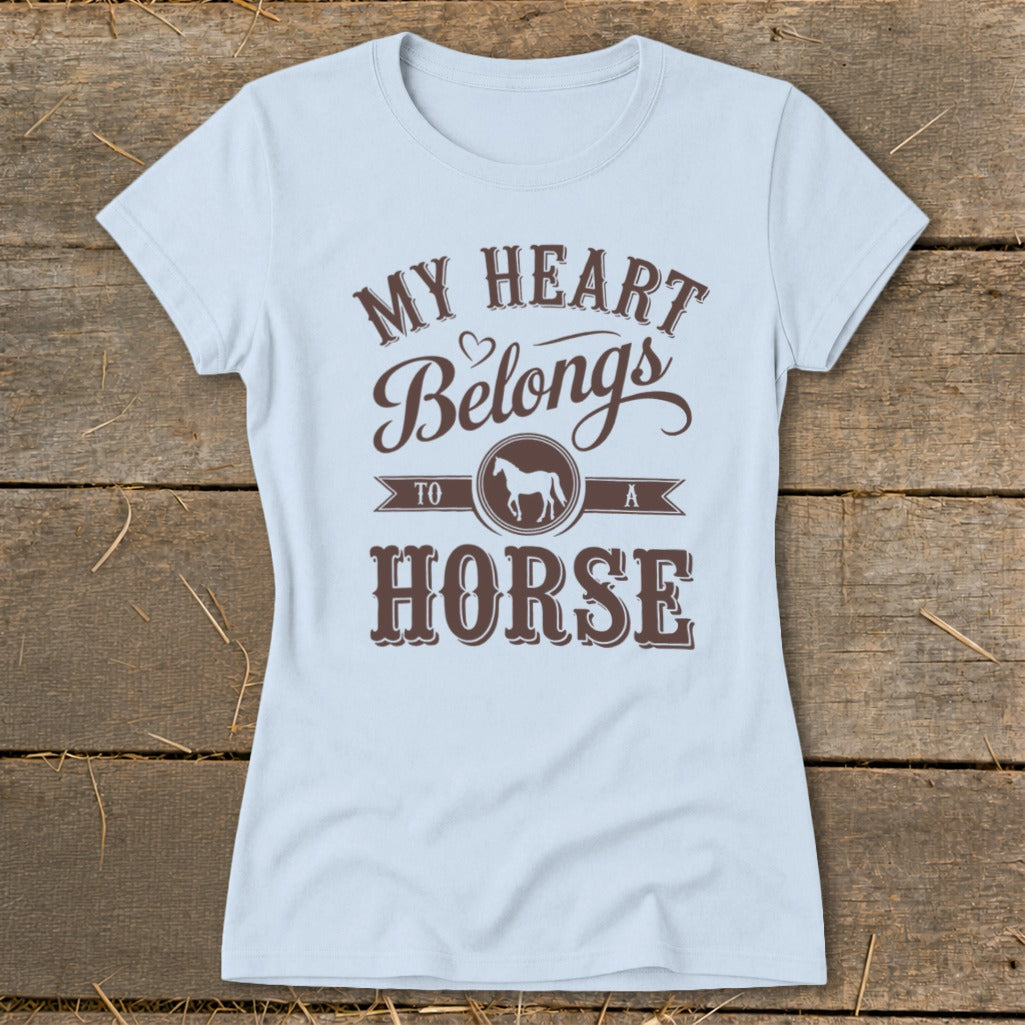 Light blue t-shirt with "My Heart Belongs To A Horse" graphic.
