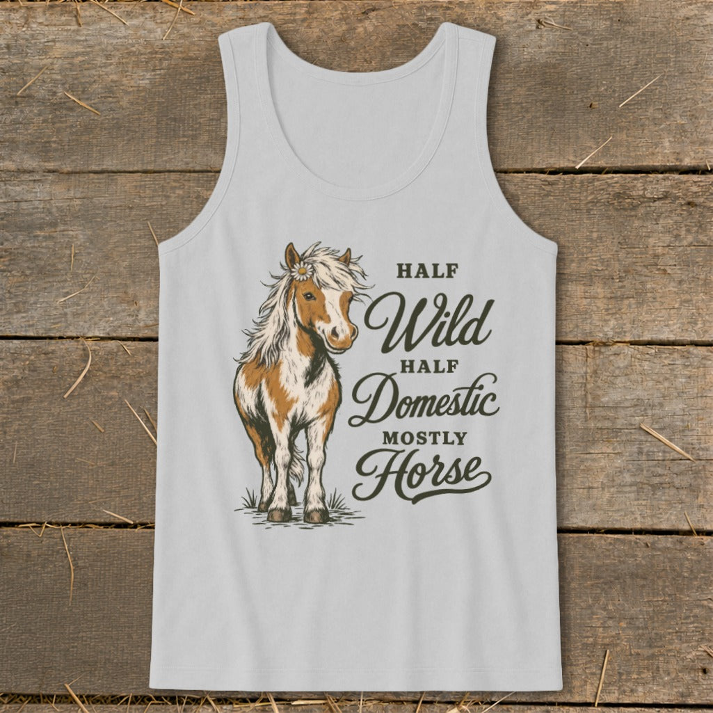 Light grey tank top with horse graphic and text: Half Wild, Half Domestic, Mostly Horse.
