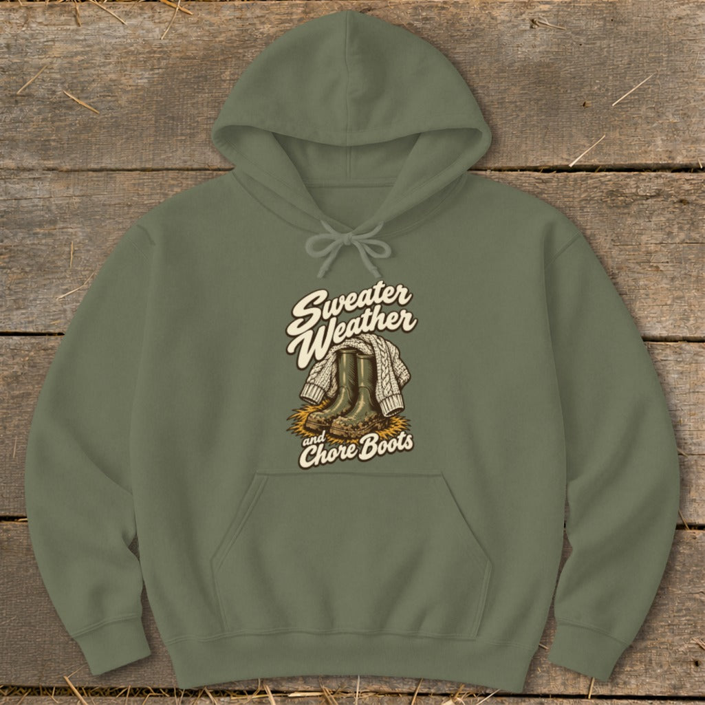 Olive green hoodie with "Sweater Weather and Chore Boots" graphic.