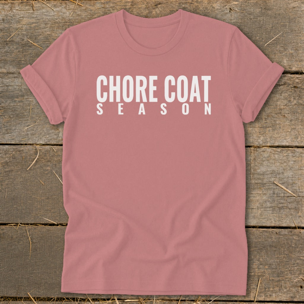 Dusty rose t-shirt with white text that reads "CHORE COAT SEASON"