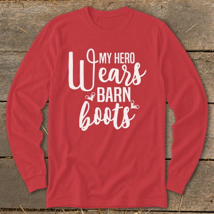 Red long sleeve shirt with white text: "My Hero Wears Barn Boots"