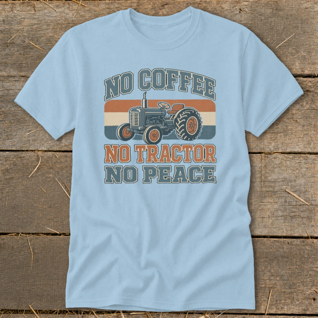 Light blue t-shirt with a vintage tractor and text "NO COFFEE NO TRACTOR NO PEACE".
