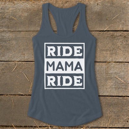 Dark grey racerback tank top with white text: "RIDE MAMA RIDE"