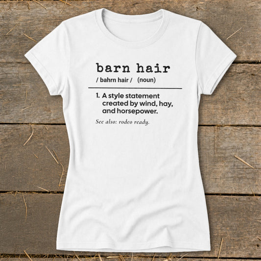 White t-shirt with "barn hair" definition text in black font.