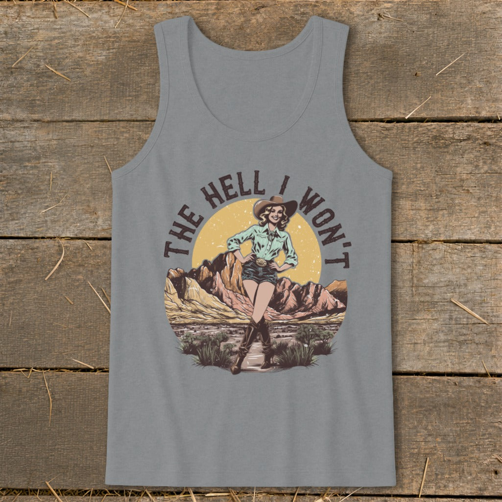Cowgirl illustration with "The Hell I Won't" text on a gray tank top.