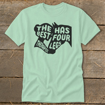 Mint green t-shirt with black graphic text: The best therapist has four legs.